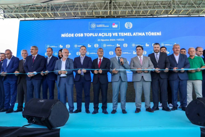 Niğde'de 15 fabrika açıldı, 11 tesisin de temel atma töreni gerçekleşti